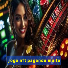 jogo nft pagando muito